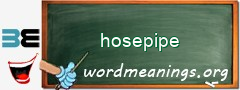 WordMeaning blackboard for hosepipe